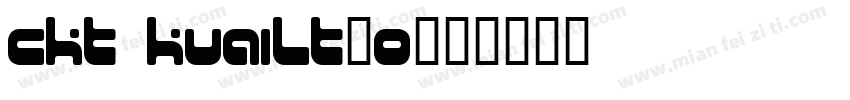 ckt kuailt20字体转换